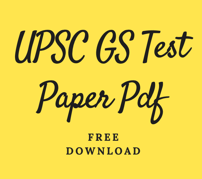 UPSC GS Test Paper-Pdf Download (Part 2)