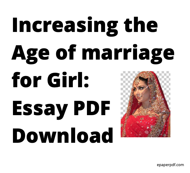 Increasing the Age of marriage for Girl: Essay PDF Download