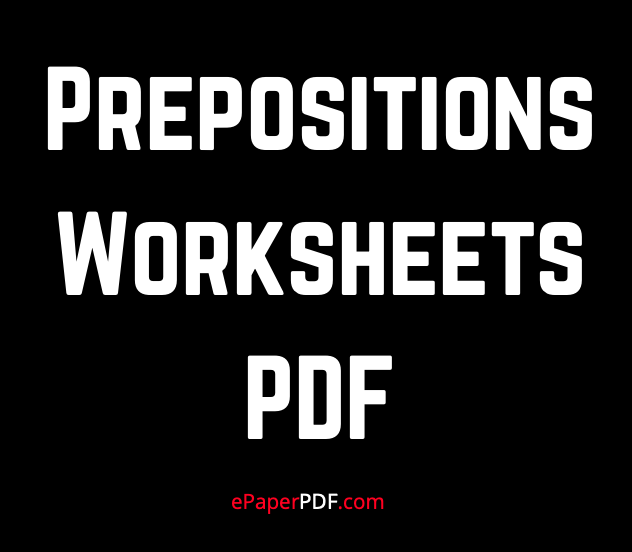 Prepositions Worksheets PDF Download