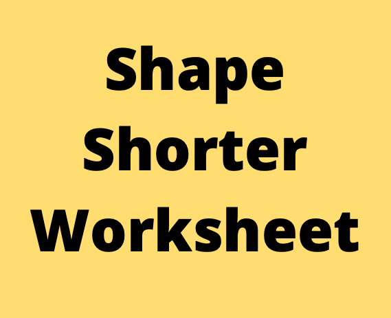 Shape Shorter Worksheet PDF Download