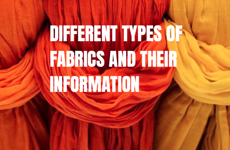 Different Types Of Fabrics And Their Information