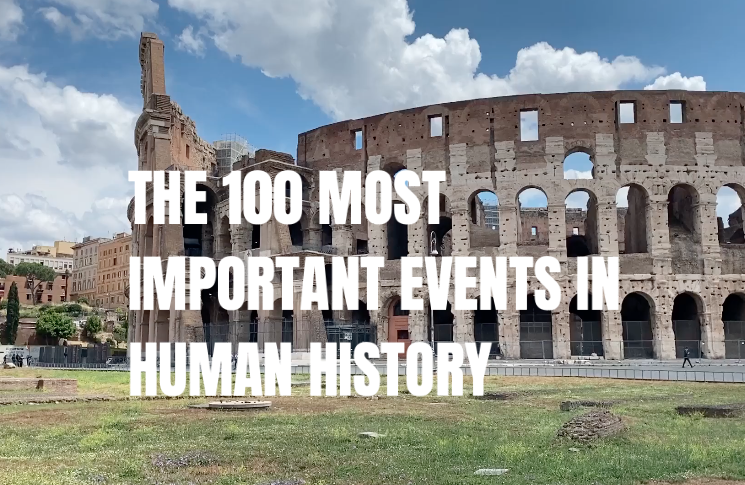 The 100 Most Important Events in Human History