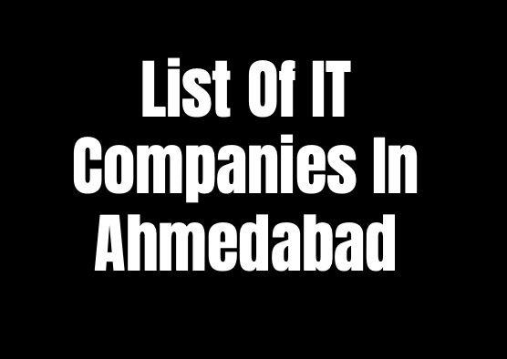 List Of IT Companies In Ahmedabad